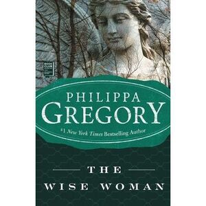 The Wise Woman -- Philippa Gregory